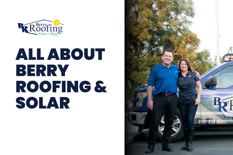 all about berry roofing and solar riverside ca